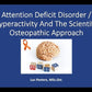 Attention Deficit Disorder / Hyperactivity And The Scientific Osteopathic Approach