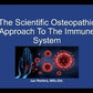 The Scientific Osteopathic Approach To The Immune System